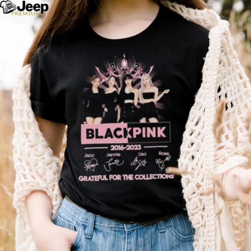 Blackpink 2016 2023 Grateful for the collections signatures shirt