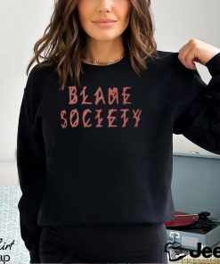 Blame Society T Shirt