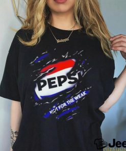 Blood Inside me Pepsi not for the weak shirt