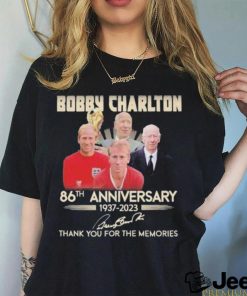 Bobby Charlton 86th anniversary 1937 2023 thank you for the memories signature shirt