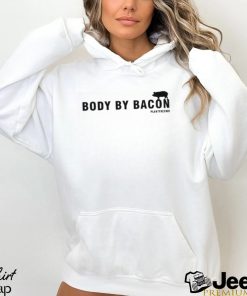 Body By Bacon Plantfreemd Shirt