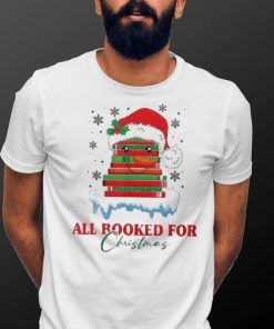 Book Lover Xmas All Booked For Christmas T Shirt