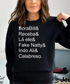 Borabill Receba La Ele Fake Natty Indo Ali Calabreso Shirt