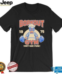 Borkout gym vert der ferk 1975 weight lifting with the swedish chef shirt