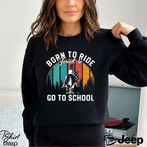 Born To Ride Forced To Go To School