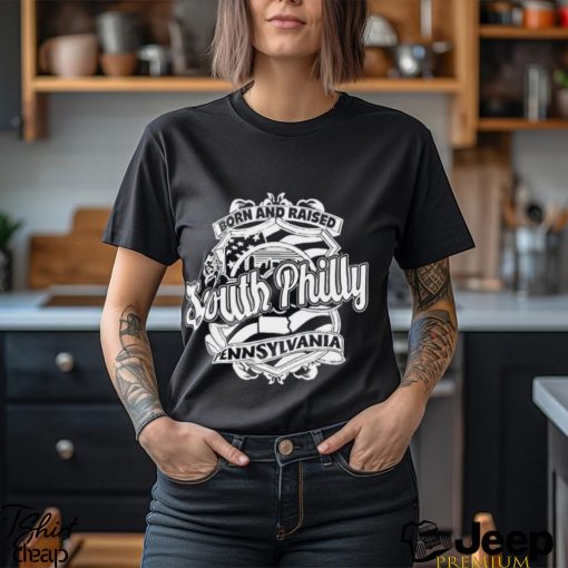 Born and Raised South Philly Pennsylvania logo shirt