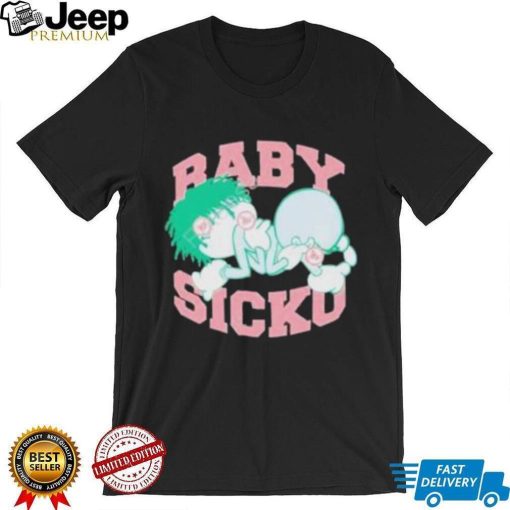 Bornfrompain Store Baby Sicko shirt, hoodie, tank top, sweater and long sleeve t shirt