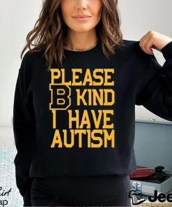 Boston Bruins Please B Kind I Have autism shirt