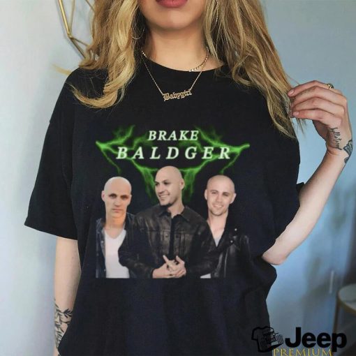 Brake baldger shirt