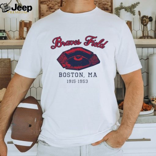 Braves field boston ma 2023 shirt