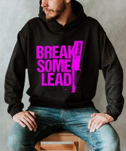 Break Some Lead Fuchsia logo shirt