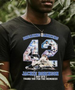 Breaking Barriers 42 Jackie Robinson Dodgers 1911 – 1972 thank you for the memories signature shirt