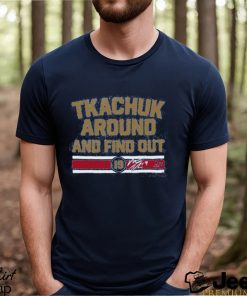 Breakingt Matthew Tkachuk Around And Find Out Hoodie shirt