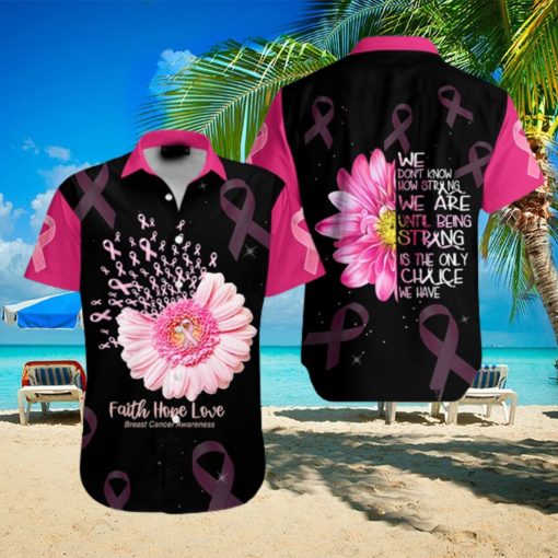 Breast Cancer Awareness Strong Is The Only Choice Hawaiian Shirt For Men   Women