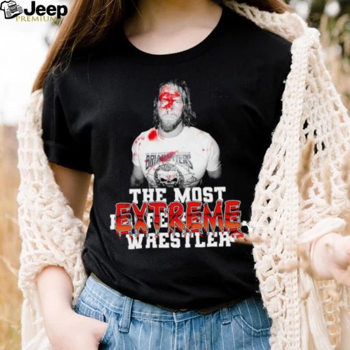 Brian Myers the most Extreme Wrestler meme shirt