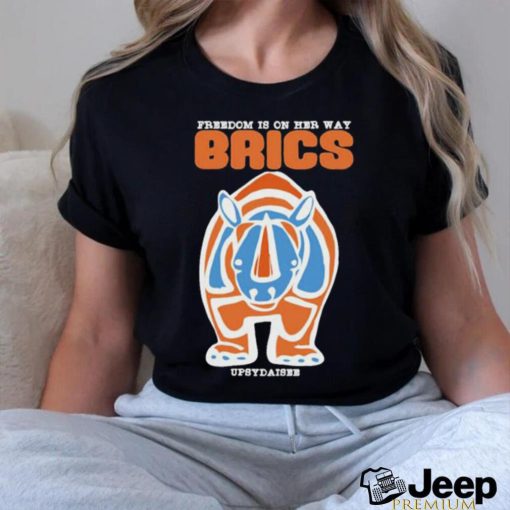 Brics Freedom Is On Her Way Shirt