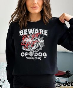 Brody King Beware Of Dog Shirt