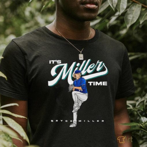 Bryce Miller Seattle Mariners it’s Miller time 2023 shirt