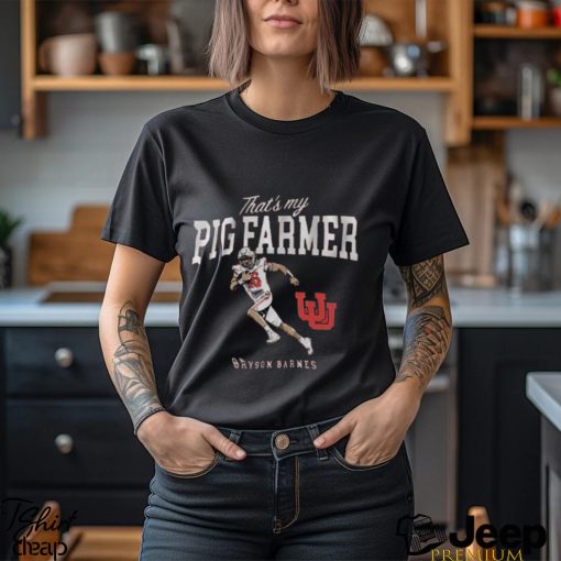 Bryson Barnes Utah Utes that’s my pig farmer shirt