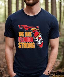 Bucs Life We are Florida Strong Shirt