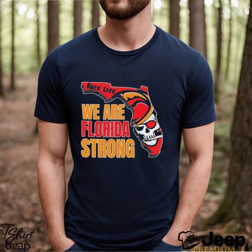 Bucs Life We are Florida Strong Shirt