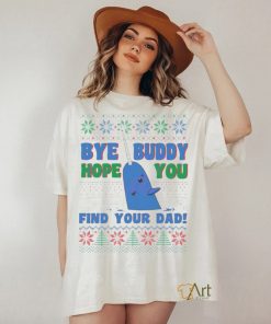 Buddy hope you find your dad Ugly Christmas shirt