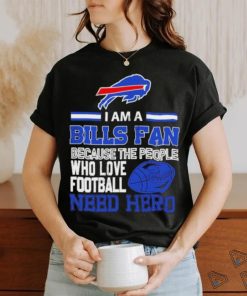 Buffalo Bills fan because the people who love Football need hero SVG T shirt