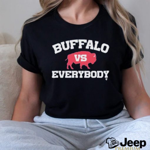 Buffalo Vs. Everybody Shirt