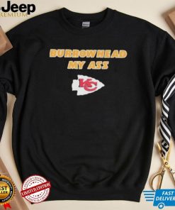 Burrowhead My Ass Shirt Travis Kelce