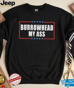 Bury My Ass Classic T Shirt