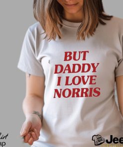 But daddy I love norris 2023 shirt