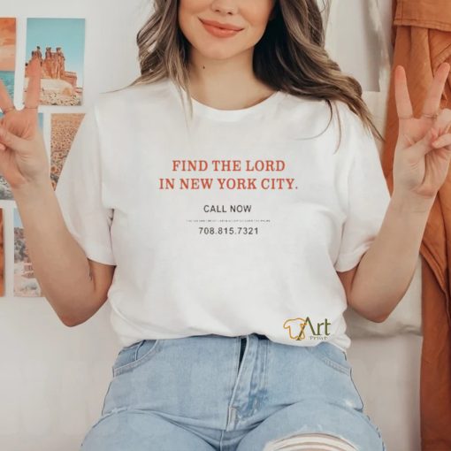 Find The Lord In New York City Shirt