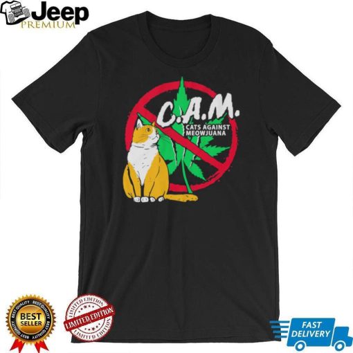 CAM Cats Against Meowjuana Shirt