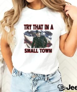 New Try That In A Small Town Jason Aldean Flag Shirt