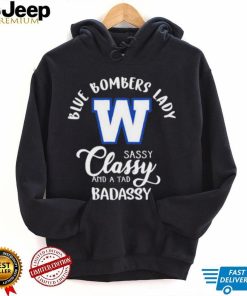 CFL Winnipeg Blue Bombers Lady Classy Sassy And A Tad Badassy T Shirt