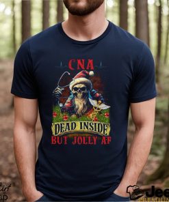 CNA Dead Inside but Jolly AF Shirt