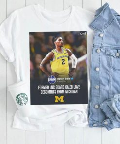 Caleb Love from Michigan former UNC gaurd Caleb Love decommits from Michigan poster shirt