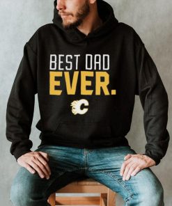 Calgary Flames Best Dad Ever Shirt