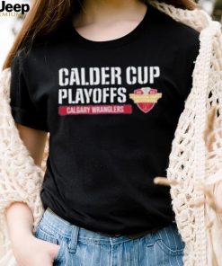 Calgary wranglers 2023 calder cup playoffs shirt