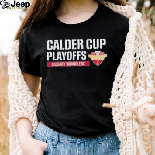 Calgary wranglers 2023 calder cup playoffs shirt