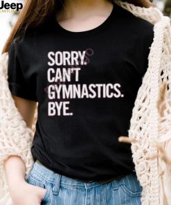 Calispartan7 Sorry Can’t Gymnastics Bye Hoodie shirt