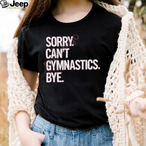 Calispartan7 Sorry Can’t Gymnastics Bye Hoodie shirt