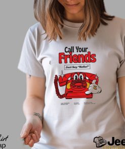 Call Your Friends Just Say Hello Long Sleeve T Shirt