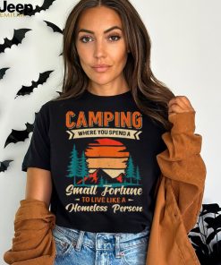 Camping Where You Spend Fortune Funny Camper T Shirt