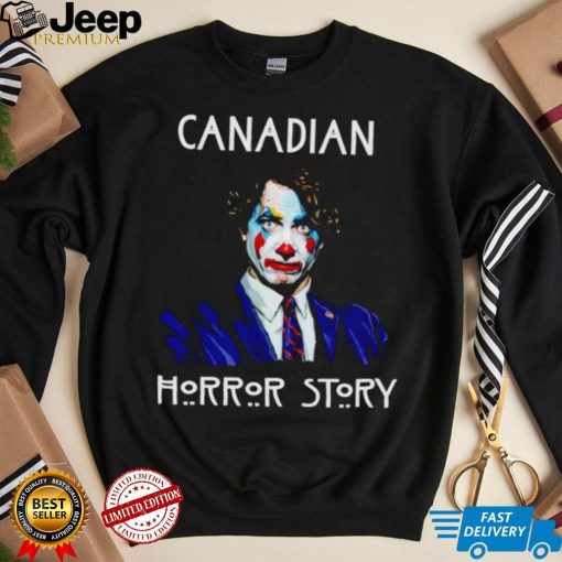 Canada Trudeau Clown Horror Story shirt