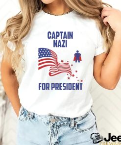 Captain Nazi For President Shirt