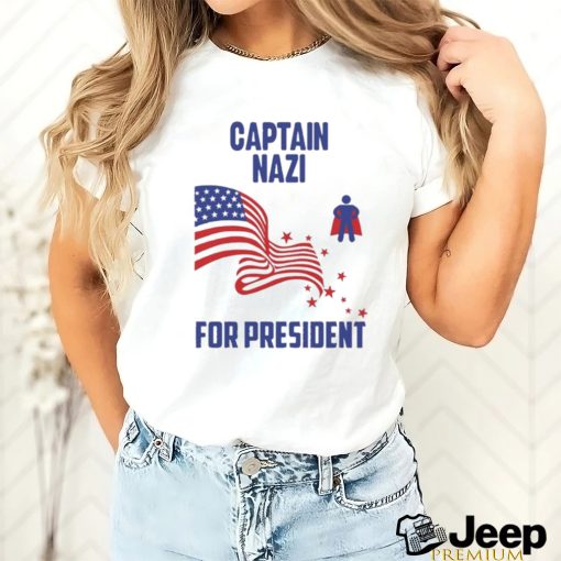 Captain Nazi For President Shirt