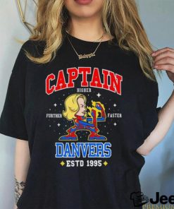 Captain higher further faster Danvers estd 1995 shirt