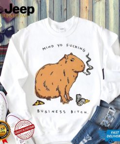 Capybara mind yo fucking business bitch shirt