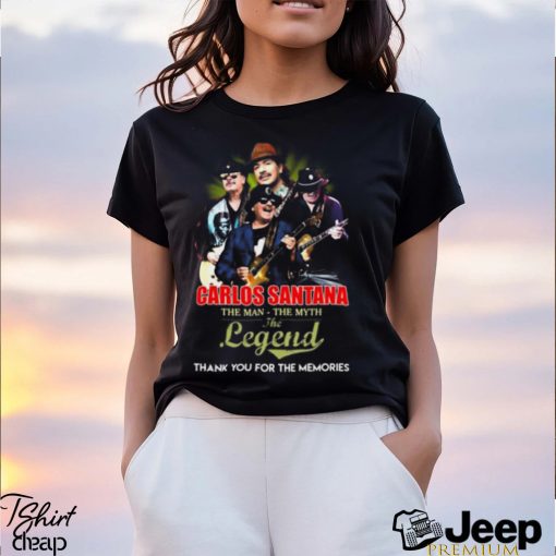 Carlos Santana The Man – The Myth – The Legend Thank You For The Memories T Shirt